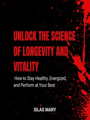 cover image of Unlock the Science of Longevity and Vitality